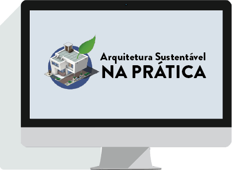 Arquitetura Sustentável na Prátrica