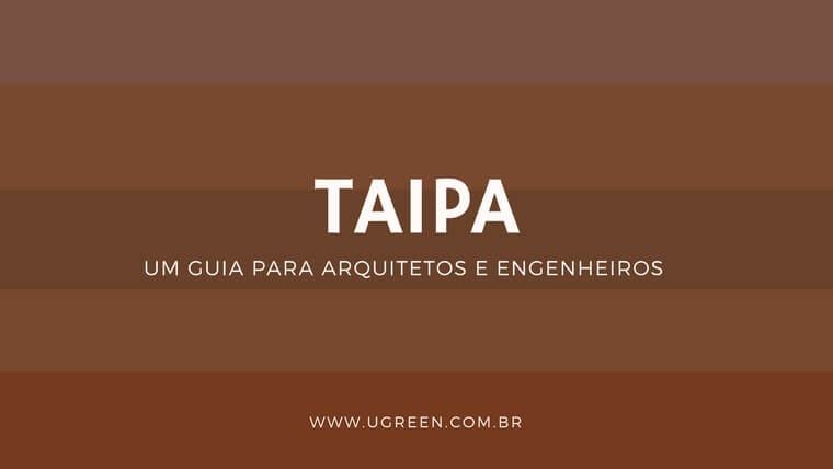Taipa de Pilão: Um Guia para Arquitetos e Engenheiros