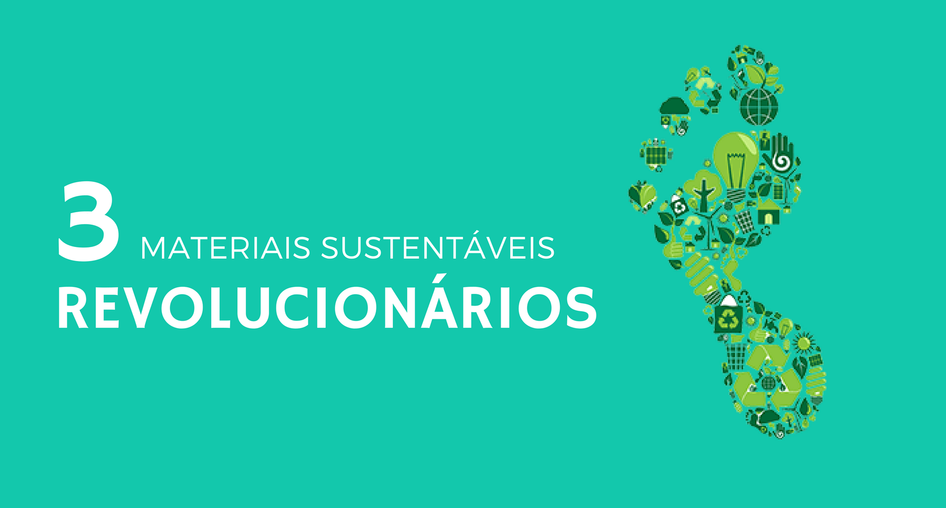 materiais sustentáveis revolucionários