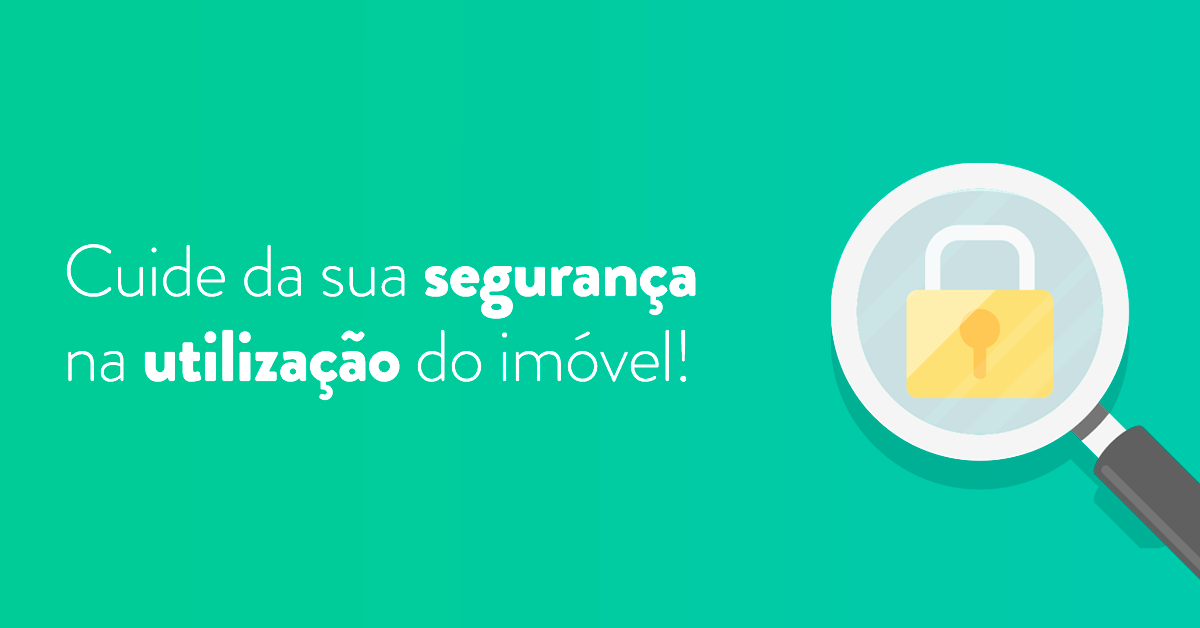 Cuide da segurança na utilização do imóvel