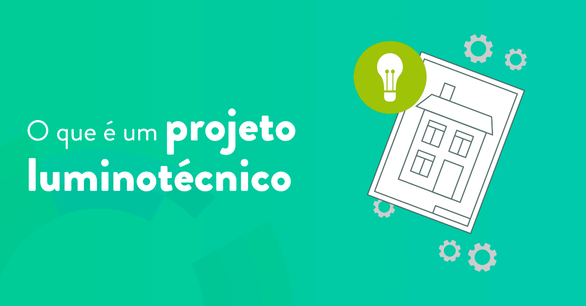 O que é um projeto luminotécnico?